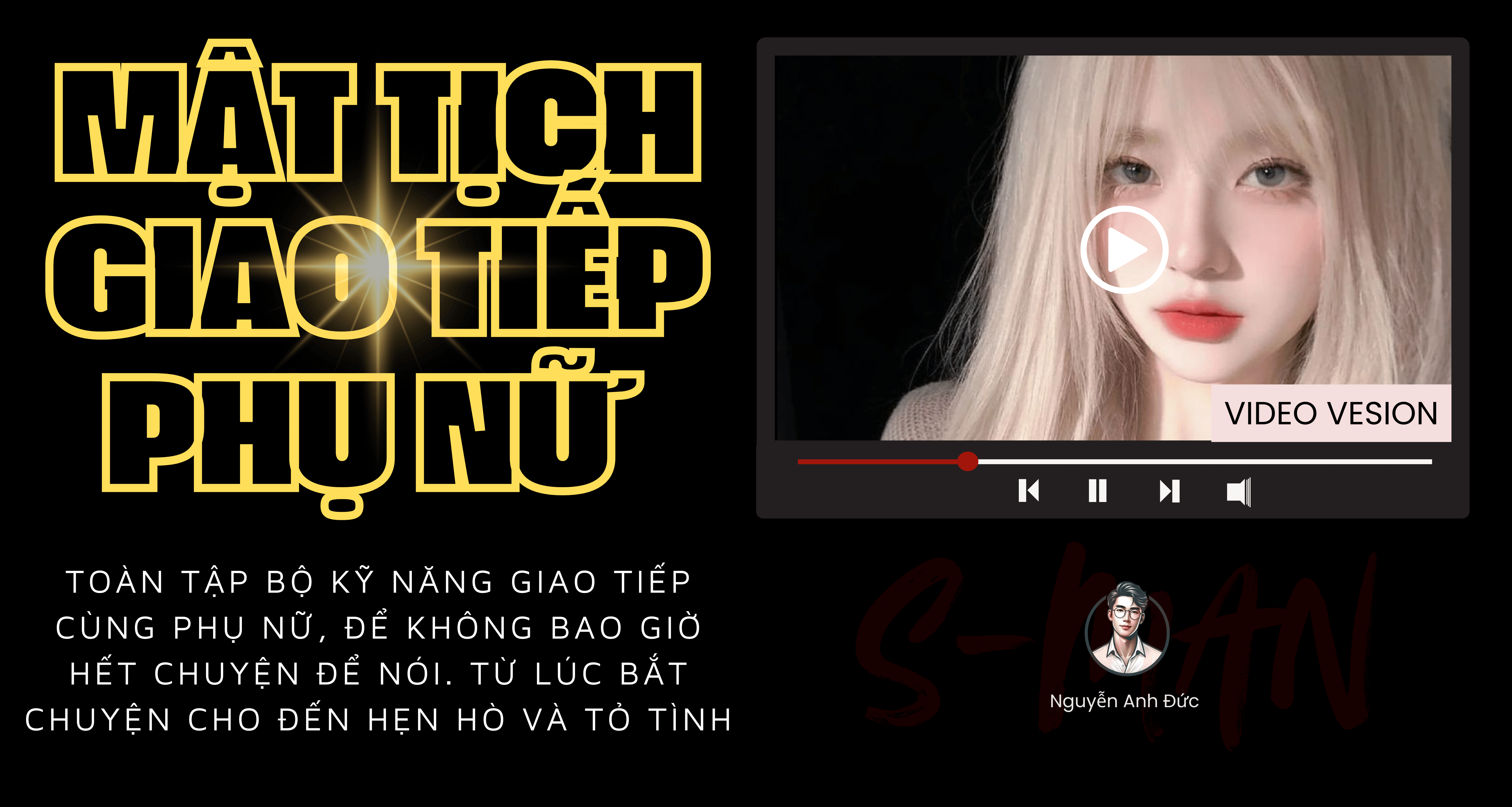 Toàn tập bộ kỹ năng giao tiếp cùng phụ nữ, để không bao giờ hết chuyện để nói. Từ lúc bắt chuyện cho đến hẹn hò và tỏ tình.